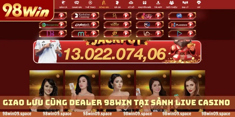 Giao lưu cùng dealer 98WIN tại sảnh live casino