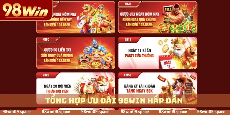 Tổng hợp ưu đãi 98WIN hấp dẫn